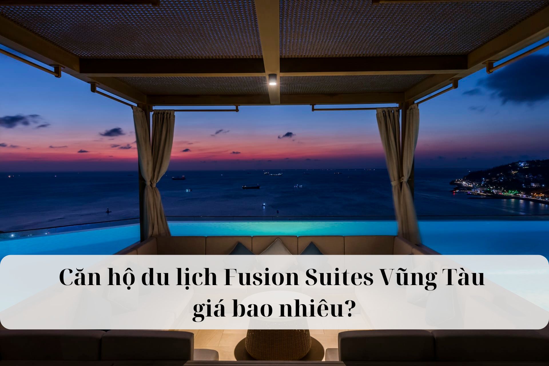 Căn hộ du lịch Fusion Suites Vũng Tàu