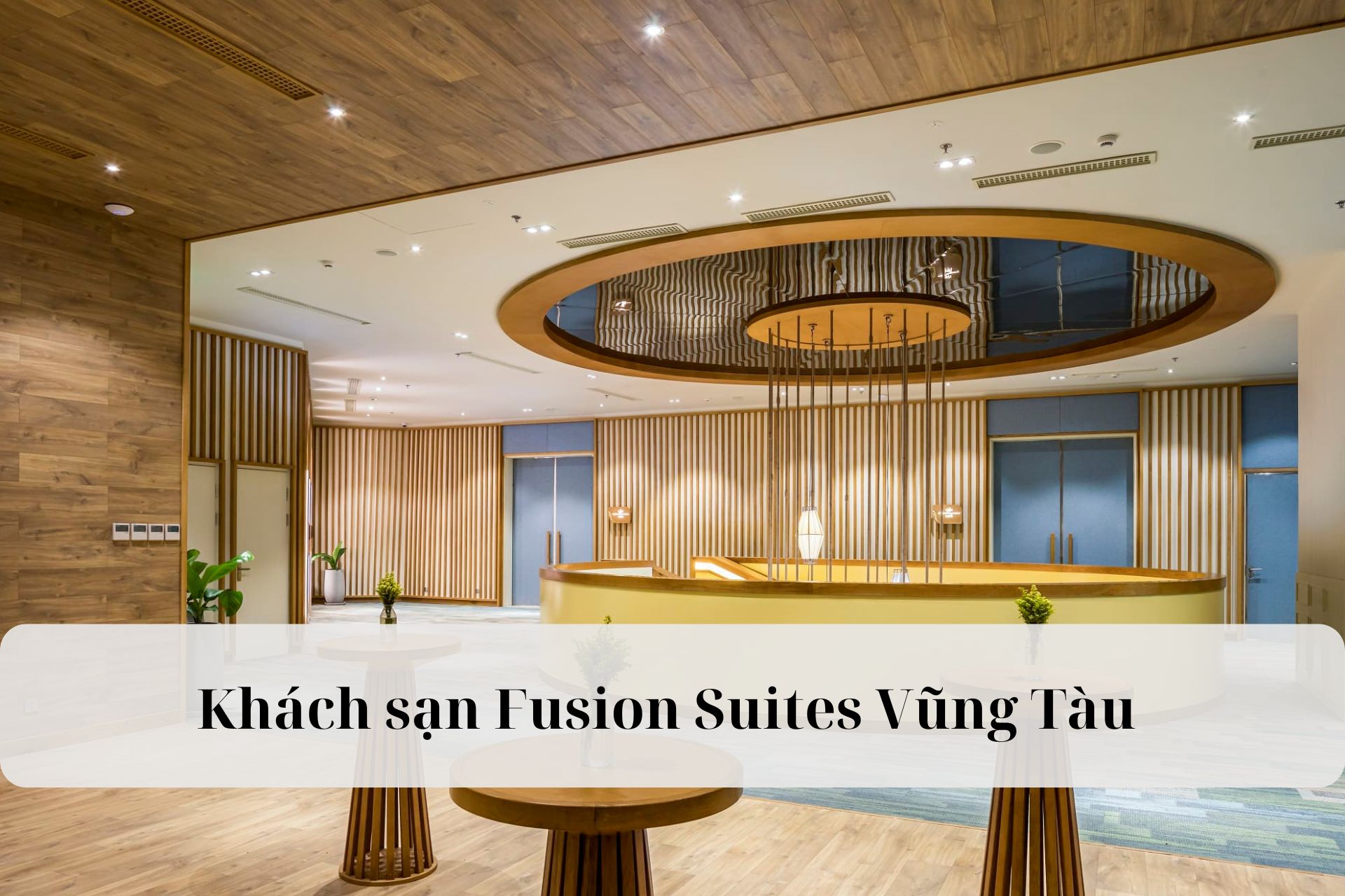 Khách sạn Fusion Suites Vũng Tàu