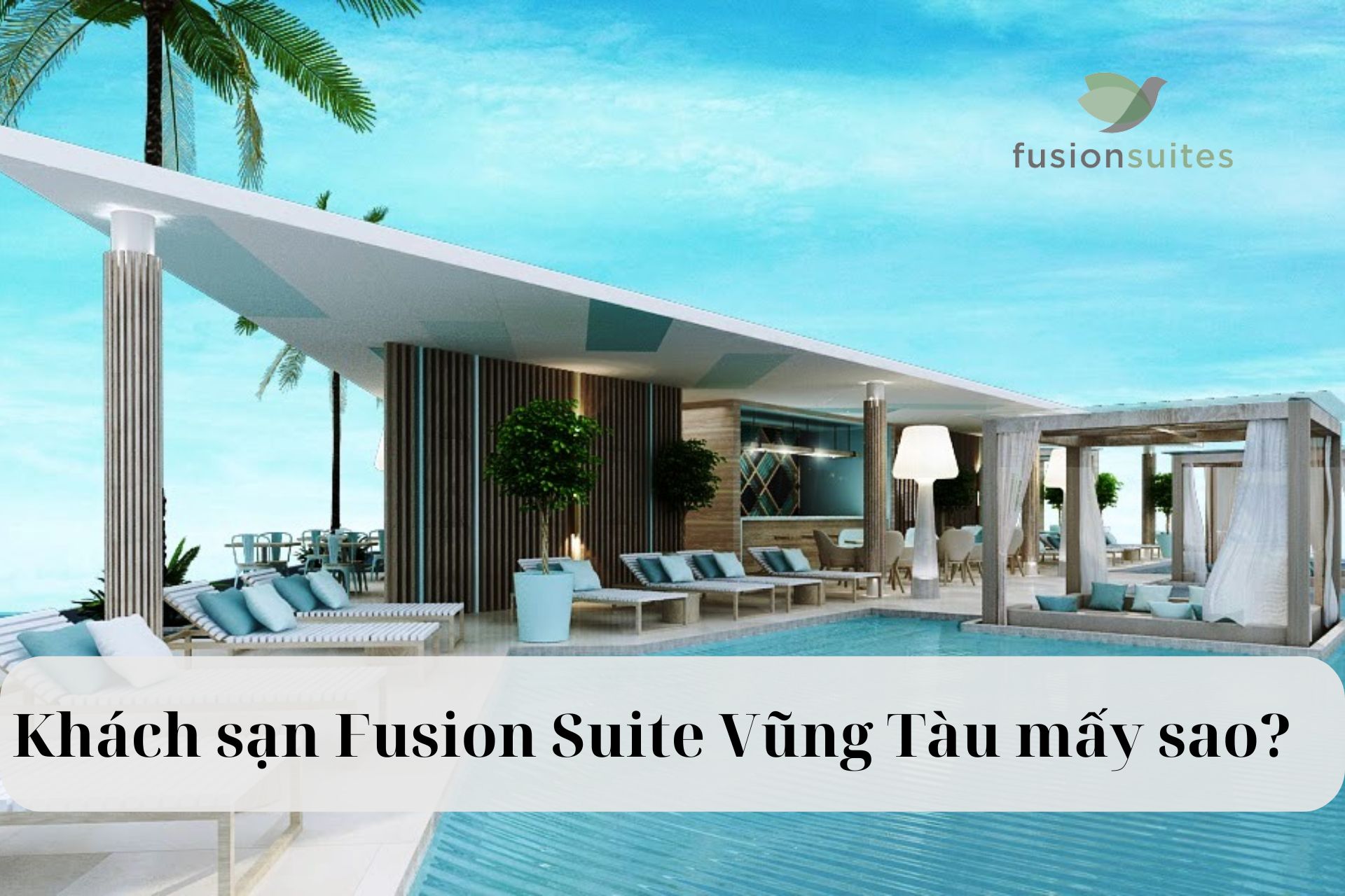 Khách sạn Fusion Suites Vũng Tàu mấy sao?